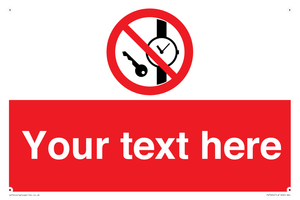 Custom Prohibition No metallic articles or watches